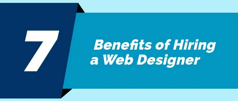 7 Benefits of Hiring a Web Designer [Infographic]